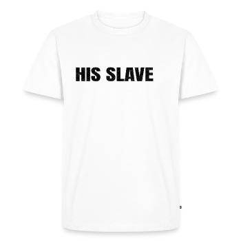 BDSM Gift His Slave Maid Funny Games - T-shirt Premium bio Homme - blanc - Devant - Nico (187cm)
