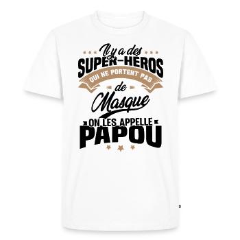 Il y'a des super-héros on les appelle Papou - T-shirt Premium bio Homme - blanc - Devant - Nico (187cm)