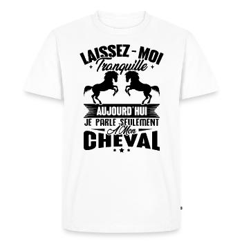 Cadeau aujourd'hui je parle seulement à mon cheval - T-shirt Premium bio Homme - blanc - Devant - Nico (187cm)