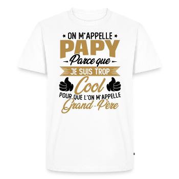 On M'appelle Papy Parce Que Je Suis Trop Cool - T-shirt Premium bio Homme - blanc - Devant - Nico (187cm)
