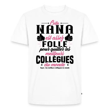 Collègue Nana, Cadeau meilleurs collègues du monde - T-shirt Premium bio Homme - blanc - Devant - Nico (187cm)