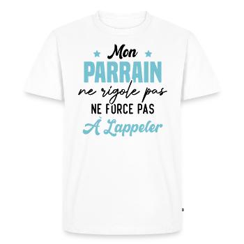 mon parrain ne rigole pas ne force pas à l'appeler - T-shirt Premium bio Homme - blanc - Devant - Nico (187cm)