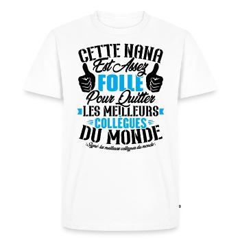 Collègue Nana, Cadeau meilleurs collègues du monde - T-shirt Premium bio Homme - blanc - Devant - Nico (187cm)