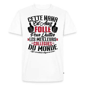Collègue Nana, Cadeau meilleurs collègues du monde - T-shirt Premium bio Homme - blanc - Devant - Nico (187cm)