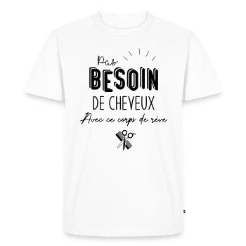 Pas Besoin de Cheveux avec ce corps de rêve - T-shirt Premium bio Homme - blanc - Devant - Nico (187cm)