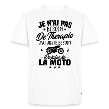 Pas besoin de thérapie besoin de faire de la moto - T-shirt Premium bio Homme - blanc - Devant - Nico (187cm)
