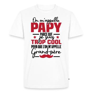 Papy car je suis trop cool / Cadeau grand-père - T-shirt Premium bio Homme - blanc - Devant - Nico (187cm)