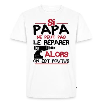 Si papa ne peut pas réparer alors on est foutus - T-shirt Premium bio Homme - blanc - Devant - Nico (187cm)