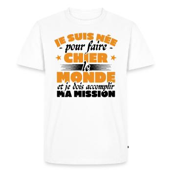 Je suis nee pour faire chier le monde - T-shirt Premium bio Homme - blanc - Devant - Nico (187cm)