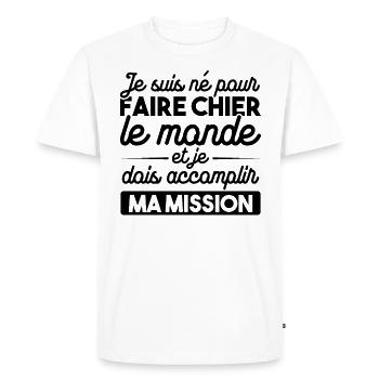 Je suis né pour faire chier le monde - T-shirt Premium bio Homme - blanc - Devant - Nico (187cm)