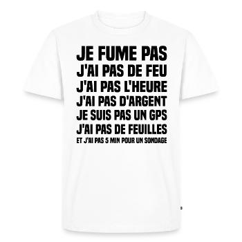 Je fume pas j ai pas de feu j ai pas l heure - T-shirt Premium bio Homme - blanc - Devant - Nico (187cm)