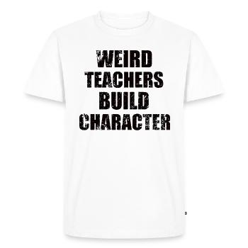 Weird Teachers Funny School Teachers - Men's Premium Organic T-Shirt - white - Front - Nico (187cm)