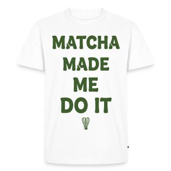 Le matcha m’a fait le faire, matcha tea lover, drôle de vert - T-shirt Premium bio Homme - blanc - Devant - Nico (187cm)