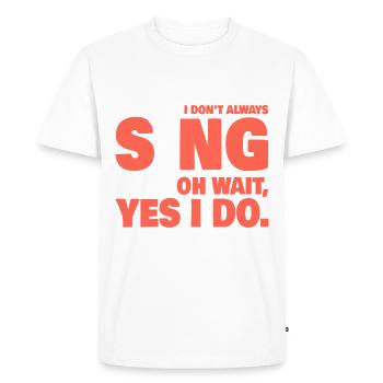 Je ne chante pas toujours drôle Professeur de musique Chanteur - T-shirt Premium bio Homme - blanc - Devant - Nico (187cm)