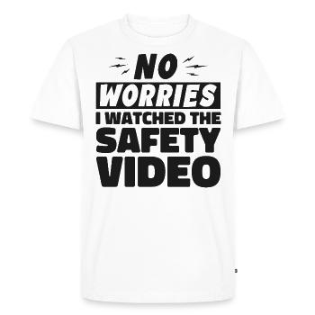 No Worries I Watched The Safety Video - T-shirt Premium bio Homme - blanc - Devant - Nico (187cm)