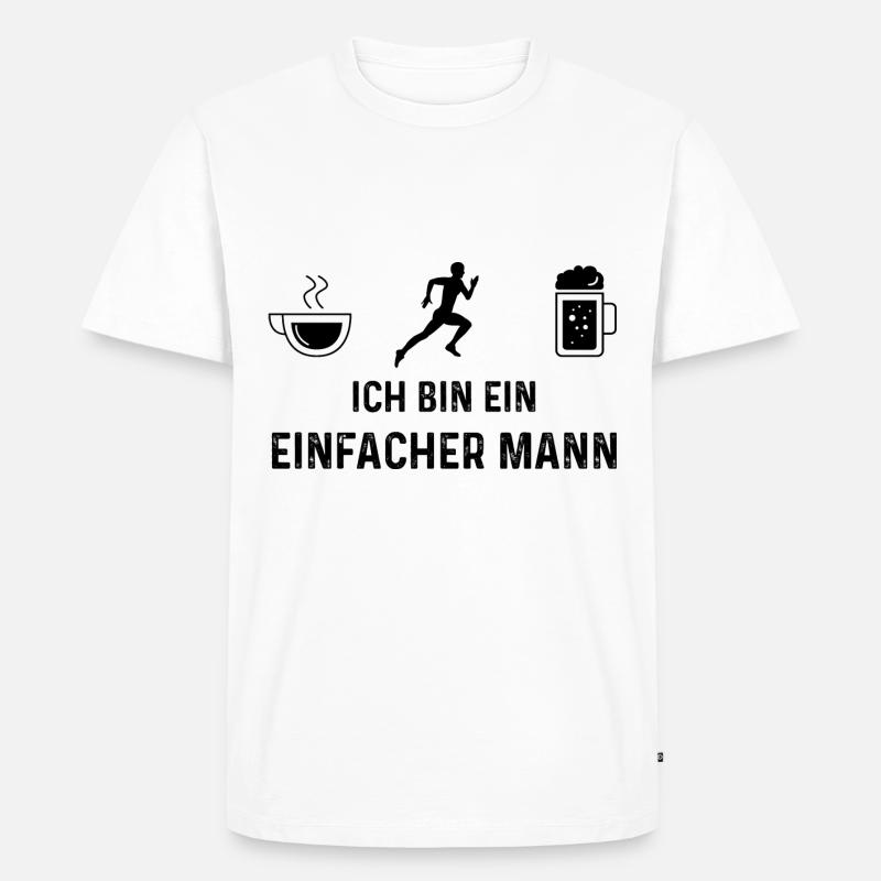 Ich bin ein Einfacher Mann - - Männer Premium Bio T-Shirt - Weiß