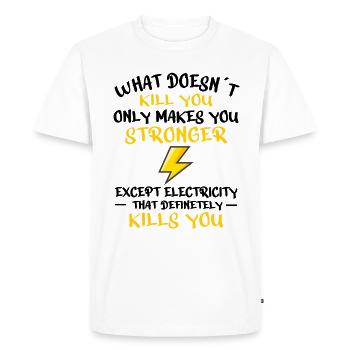 ELECTRICIAN ELECTRICAL ENGINEER: Electricity Kills - Men's Premium Organic T-Shirt - white - Front - Nico (187cm)
