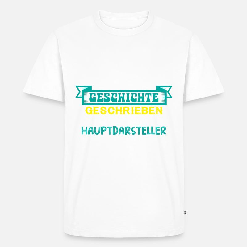 Heute wird Geschichte geschrieben - Männer Premium Bio T-Shirt - undefined