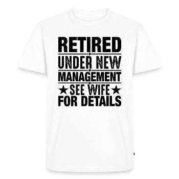 Retired under new management - Men's Premium Organic T-Shirt - white - Front - Nico (187cm)
