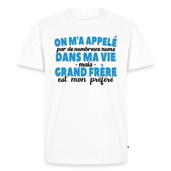 Grand-frère Est Nom Préféré - T-shirt Premium bio Homme - blanc - Devant - Nico (187cm)