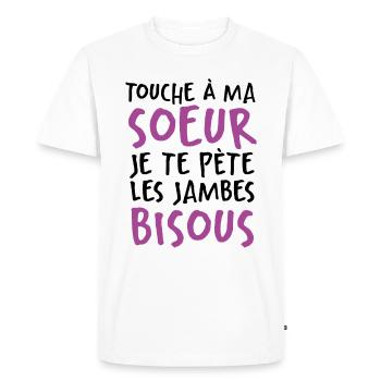 Touche À Ma Soeur Je Te Pète Les Jambes Bisous - T-shirt Premium bio Homme - blanc - Devant - Nico (187cm)