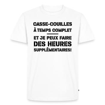 Casse-couilles À Temps Complet - T-shirt Premium bio Homme - blanc - Devant - Nico (187cm)