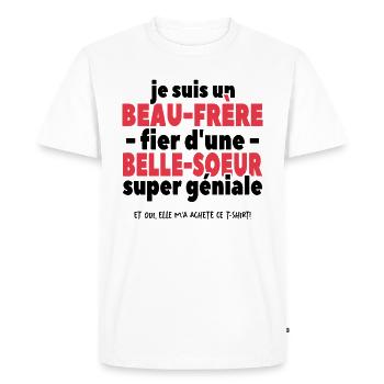 Je Suis Un Beau-père Fier D'une Belle Soeur - T-shirt Premium bio Homme - blanc - Devant - Nico (187cm)