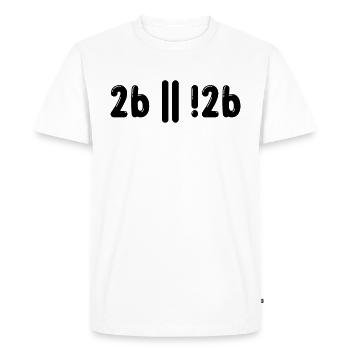To be or not his programmer computer scientist poison - Men's Premium Organic T-Shirt - white - Front - Nico (187cm)
