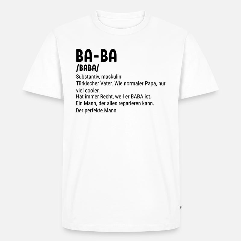 Baba Turkish Father Baba - Männer Premium Bio T-Shirt - Weiß