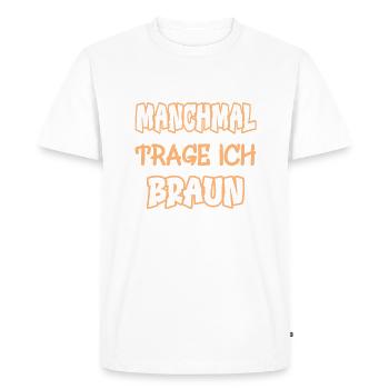 Parfois, je porte du marron en disant couleur marron - T-shirt Premium bio Homme - blanc - Devant - Nico (187cm)