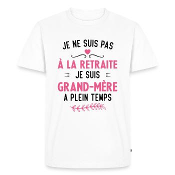 Je ne suis pas à la retraite je suis grand mère - T-shirt Premium bio Homme - blanc - Devant - Nico (187cm)