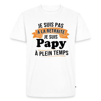 Je ne suis pas retraité je suis papy à plein temps - T-shirt Premium bio Homme - blanc - Devant - Nico (187cm)