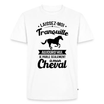 Aujourd'hui je parle seulement à mon cheval - T-shirt Premium bio Homme - blanc - Devant - Nico (187cm)