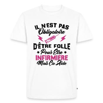 Pas obligatoire d'être folle pour être infirmièr - T-shirt Premium bio Homme - blanc - Devant - Nico (187cm)
