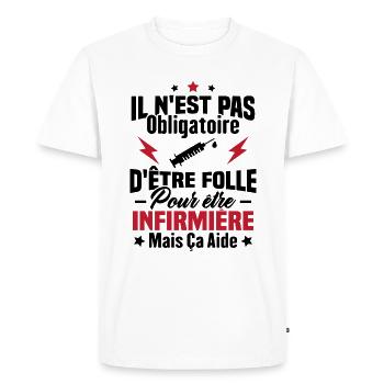 Pas obligatoire d'être folle pour être infirmièr - T-shirt Premium bio Homme - blanc - Devant - Nico (187cm)