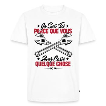 Je suis ici parce que vous avez cassé quelque chos - T-shirt Premium bio Homme - blanc - Devant - Nico (187cm)