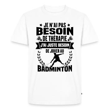 J'ai juste besoin de jouer au badminton Cadeau - T-shirt Premium bio Homme - blanc - Devant - Nico (187cm)