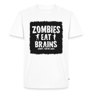 Zombies Eat Brains Funny Saying Sayings Quote - Men's Premium Organic T-Shirt - white - Front - Nico (187cm)
