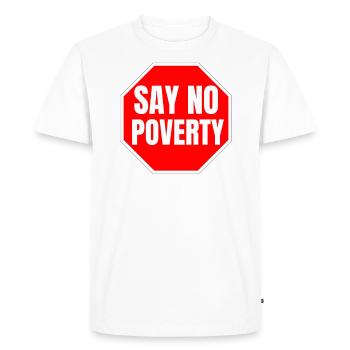 Ne dites pas de citation de Poverty Time Stop Misery - T-shirt Premium bio Homme - blanc - Devant - Nico (187cm)