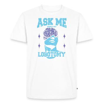 Demandez-moi après mon autopsie de la tête de lobotomie - T-shirt Premium bio Homme - blanc - Devant - Nico (187cm)