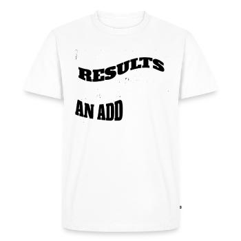 As soon as you see results, it becomes an addiction - Men's Premium Organic T-Shirt - white - Front - Nico (187cm)