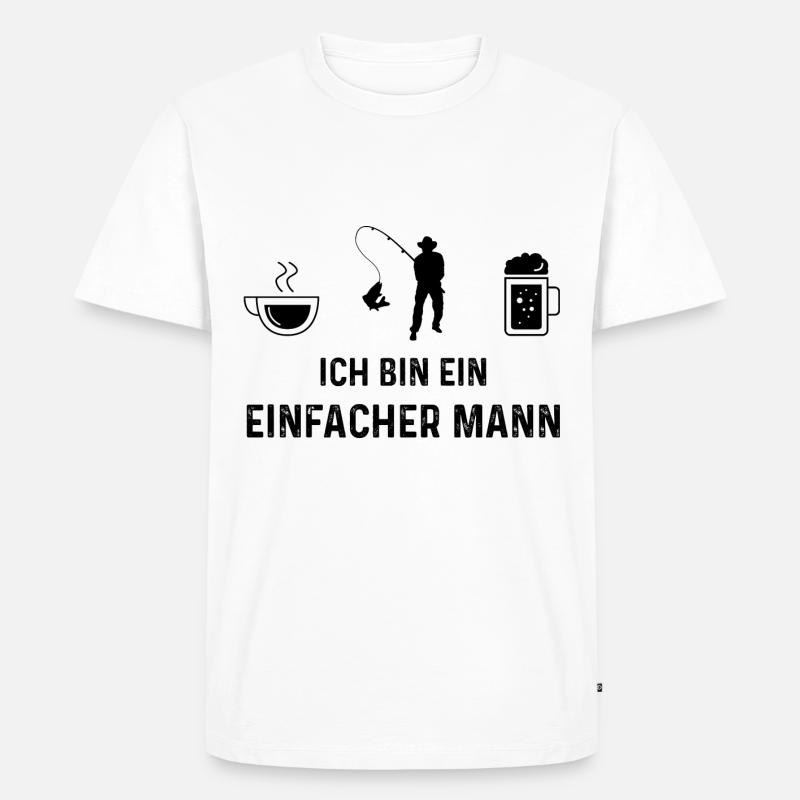 Ich bin ein Einfacher Mann - - Männer Premium Bio T-Shirt - Weiß
