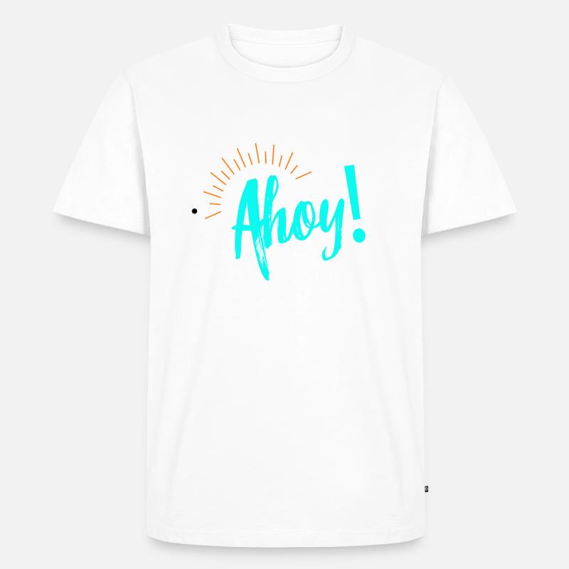 Ahoi, Geschenk, Geschenkidee - Männer Premium Bio T-Shirt - Weiß