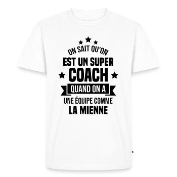 On Sait Qu'on Est Un Super Coach - T-shirt Premium bio Homme - blanc - Devant - Nico (187cm)