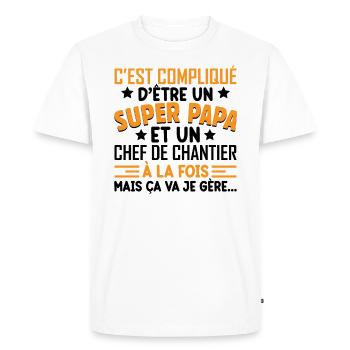 Je Suis Un Super Papa Et Un Chef De Chantier - T-shirt Premium bio Homme - blanc - Devant - Nico (187cm)