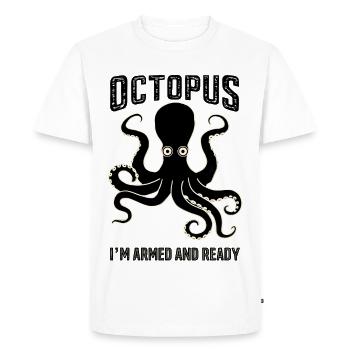Octopus: I'm Armed and Ready - Men's Premium Organic T-Shirt - white - Front - Nico (187cm)