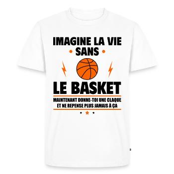 Imagine la vie sans le basket, fête des pères,noël - T-shirt Premium bio Homme - blanc - Devant - Nico (187cm)