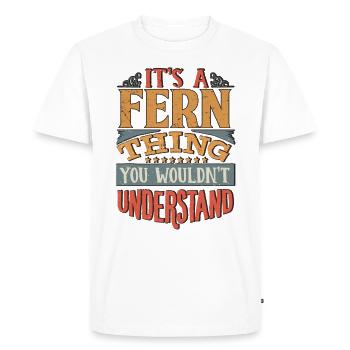 It's A Fern Thing You Wouldnt Understand - Fern - Men's Premium Organic T-Shirt - white - Front - Nico (187cm)