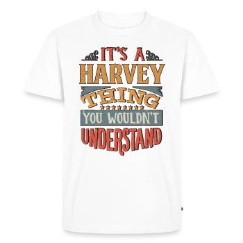It's A Harvey Thing You Wouldnt Understand - - Men's Premium Organic T-Shirt - white - Front - Nico (187cm)