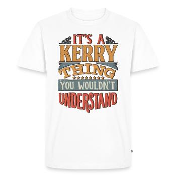 It's A Kerry Thing You Wouldnt Understand - Kerry - Men's Premium Organic T-Shirt - white - Front - Nico (187cm)